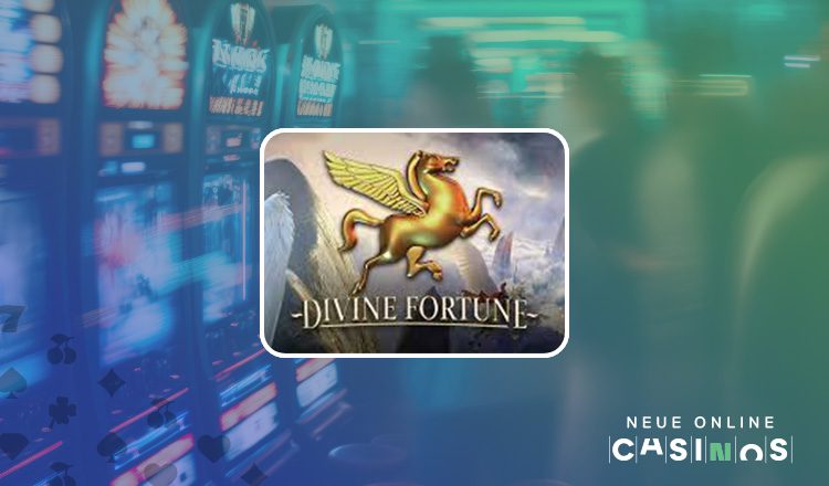 NEUE Divine Fortune